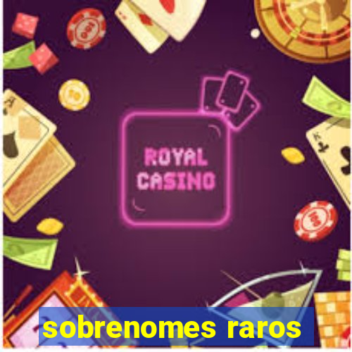 sobrenomes raros